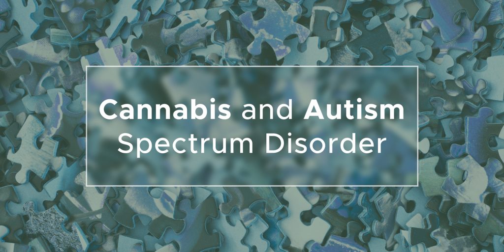 Cannabis and Autism Spectrum Disorder