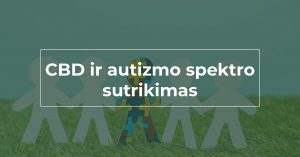 we-are-canna-cbd-kanapiu-aliejus-autizmo-spektro-sutrikimas-oil-autism